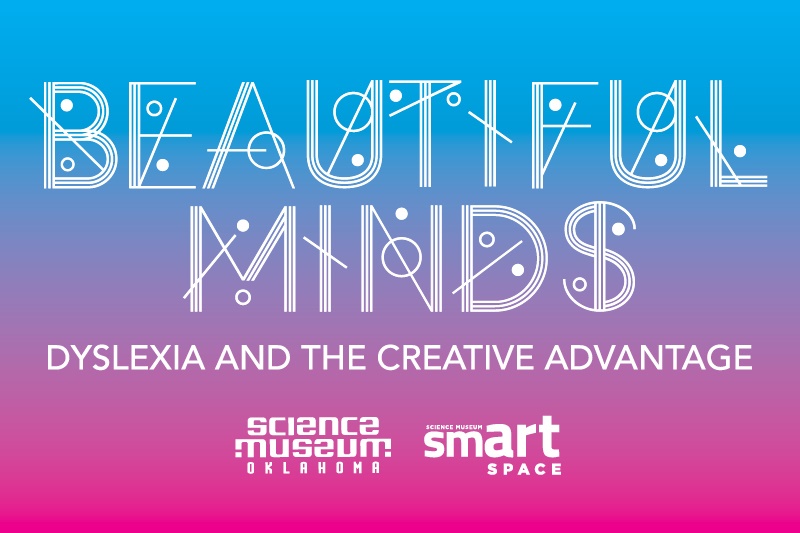 Beautiful Minds at Science Museum Oklahoma Beautiful Minds at Science Museum Oklahoma