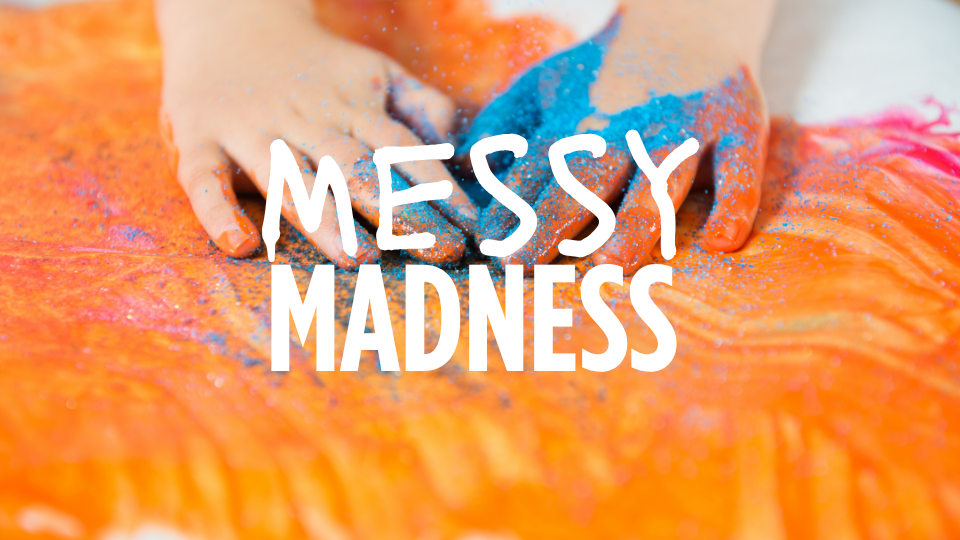 Messy Madness