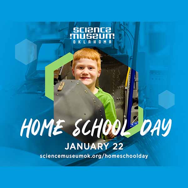 Promotional graphic for Home School Day at Science Museum Oklahoma, featuring a smiling child in a green shirt interacting with an exhibit, with event details: January 22 and the URL sciencemuseumok.org/homeschoolday.