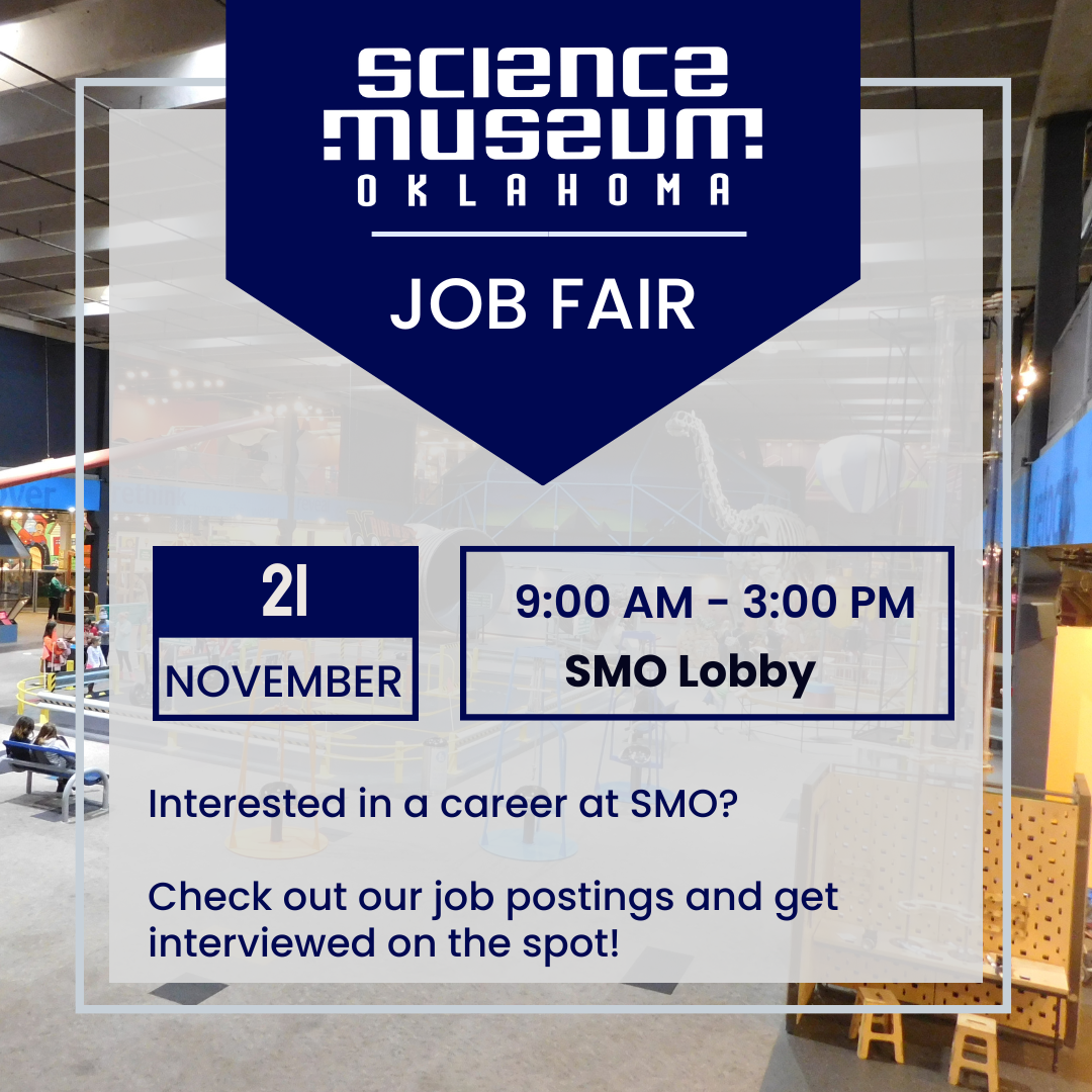 Promotional graphic for a Science Museum Oklahoma Job Fair on November 21 from 9:00 AM to 3:00 PM in the museum lobby, encouraging attendees to explore job openings and interview on the spot.
