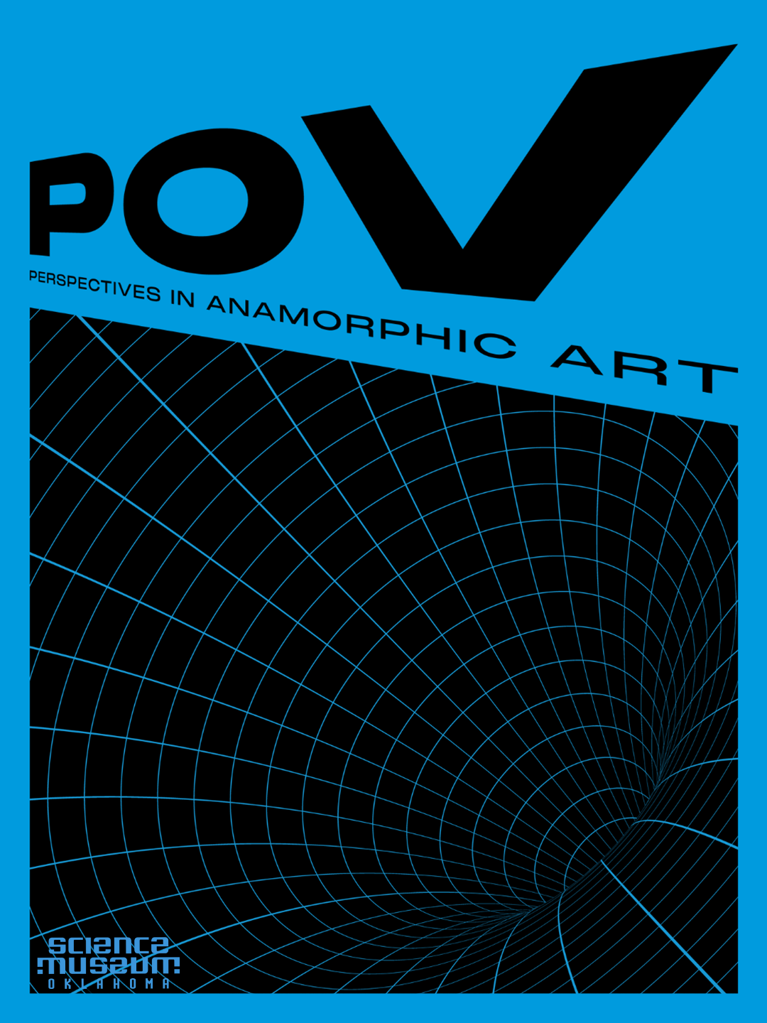Promotional graphic for “POV: Perspectives in Anamorphic Art” at Science Museum Oklahoma, featuring bold black text on a bright blue background with a warped grid design creating a visual illusion of depth.