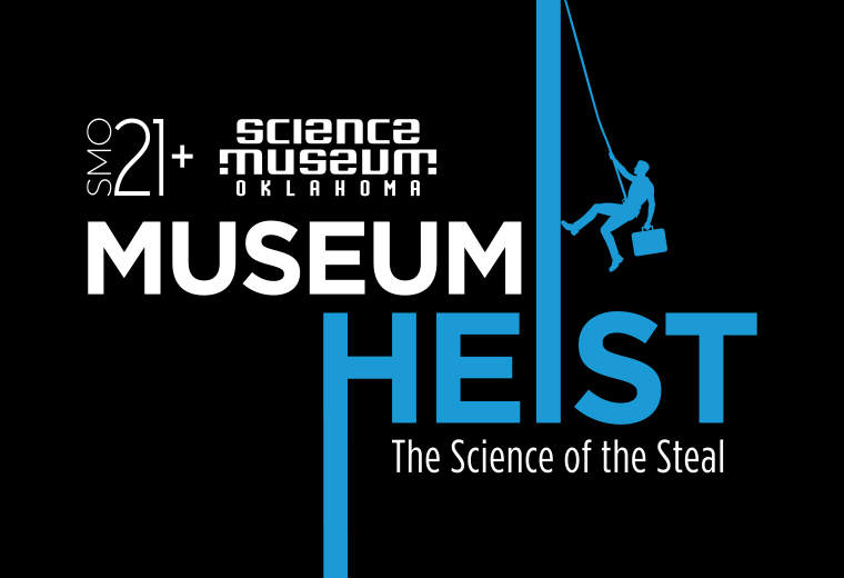 Promotional graphic for SMO21+ Museum Heist: The Science of the Steal at Science Museum Oklahoma, featuring a silhouette of a person rappelling with a briefcase and bold text on a black background.