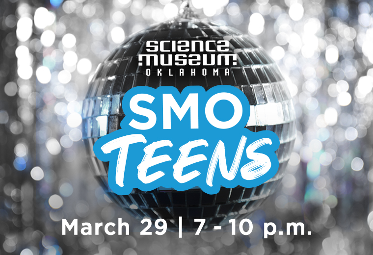 Promotional graphic for SMO Teens at Science Museum Oklahoma, featuring a sparkling disco ball and silver bokeh background with event details: March 29 from 7 to 10 p.m.